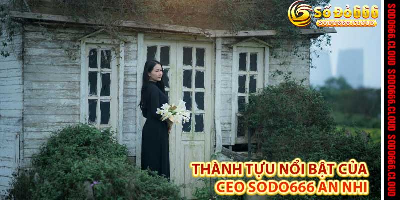 Ceo Sodo666 An Nhi – Nữ Lãnh Đạo Đổi Mới Cá Cược Trực Tuyến