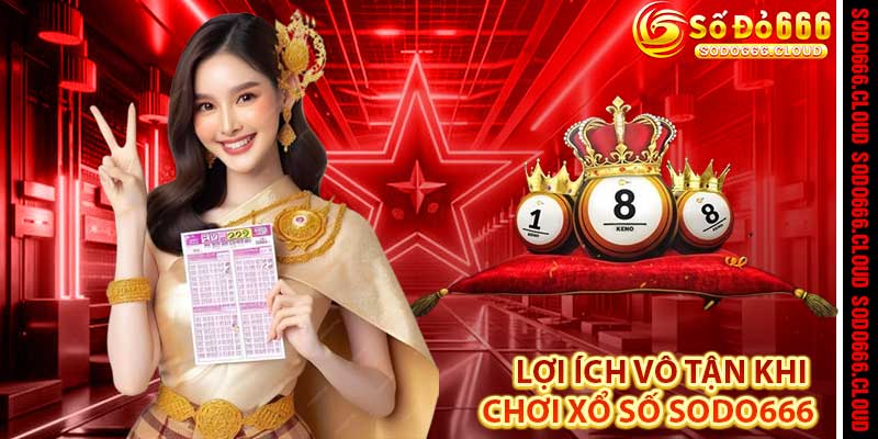 Xổ Số Sodo666 – Vùng Đất May Mắn, Đổi Đời Trong Tích Tắc
