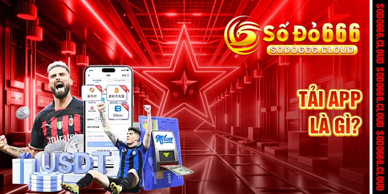 Tải App Sodo666 – Cá Cược Mướt Mườn Mượt, Thắng Là Dễ