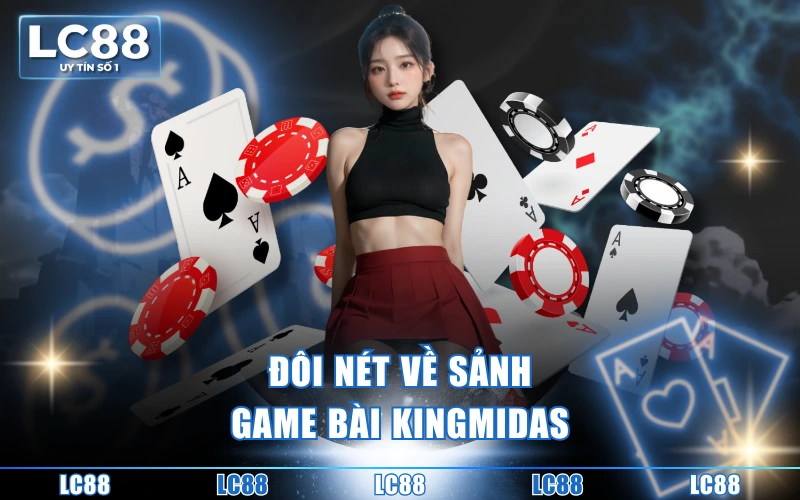 Game Bài KingMidas - Không Gian Giải Trí Hiện Đại Số 1 Game Bài KingMidas - Không Gian Giải Trí Hiện Đại Số 1