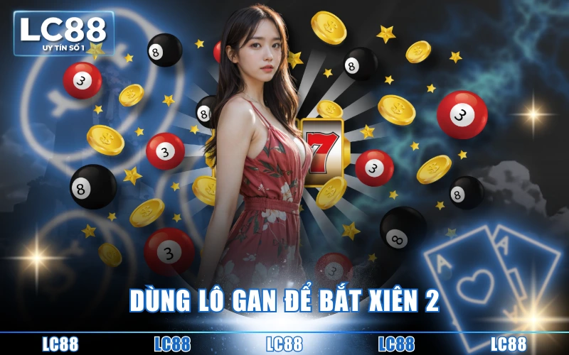 Cách Tính Lô Xiên 2 - Chơi Thông Minh, Ăn Thưởng Đậm Sâu Cách Tính Lô Xiên 2 - Chơi Thông Minh, Ăn Thưởng Đậm Sâu