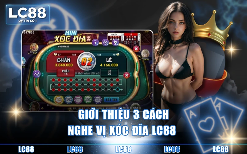 4 Cách Nghe Vị Xóc Đĩa LC88 Đơn Giản Và Hiệu Quả Cao 4 Cách Nghe Vị Xóc Đĩa LC88 Đơn Giản Và Hiệu Quả Cao