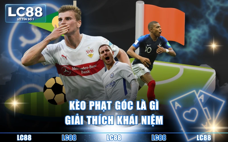 Kèo Phạt Góc Là Gì? Top 4 Loại Hình Cược Phổ Biến Hiện Nay Kèo Phạt Góc Là Gì? Top 4 Loại Hình Cược Phổ Biến Hiện Nay