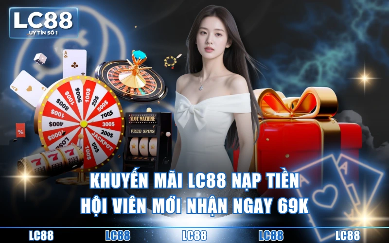 Cập Nhật 5 Khuyến Mãi LC88 Thưởng Khủng Cho Mọi Hội Viên Cập Nhật 5 Khuyến Mãi LC88 Thưởng Khủng Cho Mọi Hội Viên