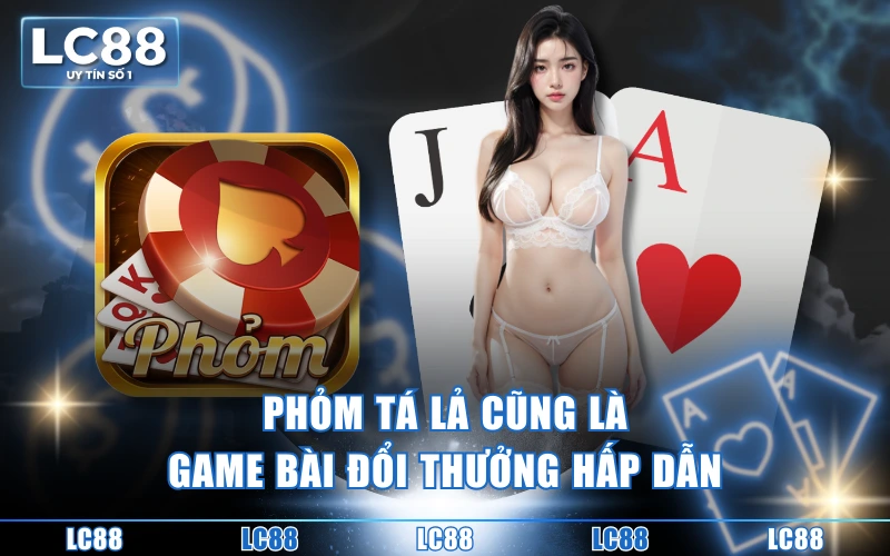 Game Bài Đổi Thưởng LC88 Đa Dạng Thể Loại, Thắng To Mỗi Ngày Game Bài Đổi Thưởng LC88 Đa Dạng Thể Loại, Thắng To Mỗi Ngày