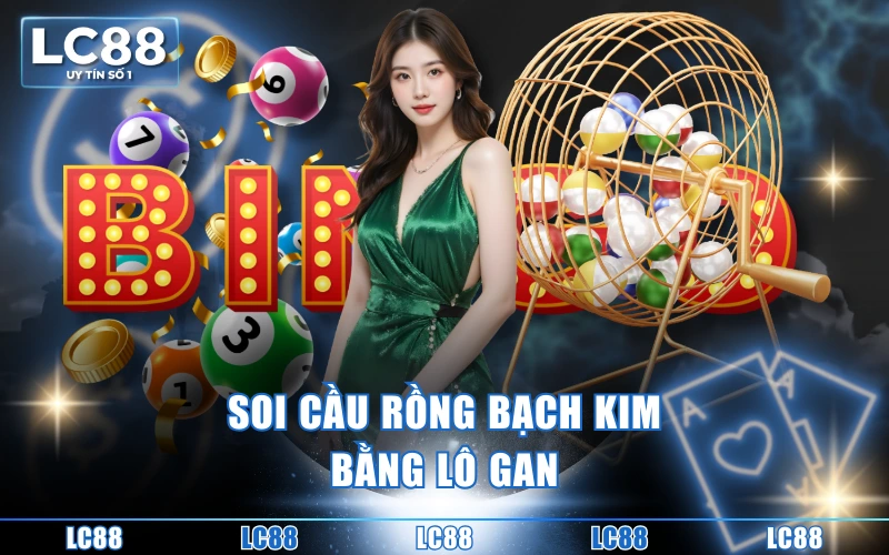 4 Cách Soi Cầu Rồng Bạch Kim Chuẩn Cho Dân Chơi Lô Đề 4 Cách Soi Cầu Rồng Bạch Kim Chuẩn Cho Dân Chơi Lô Đề