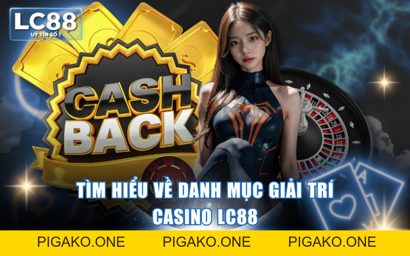 Casino LC88 - Sòng Bạc Livestream Trực Tuyến Cực Cháy