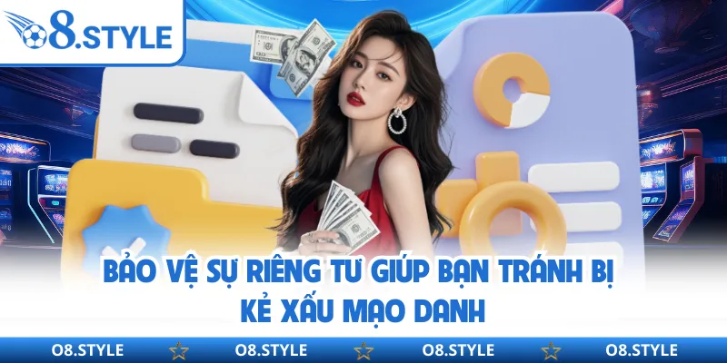 Quyền Riêng Tư - Cam Kết Cốt Lõi Trong Mọi Chính Sách Của O8