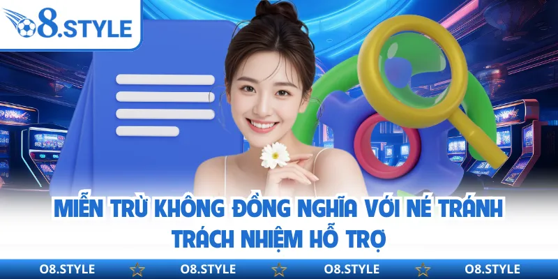 Miễn Trừ Trách Nhiệm - Giới Hạn Pháp Lý Trong Vận Hành O8