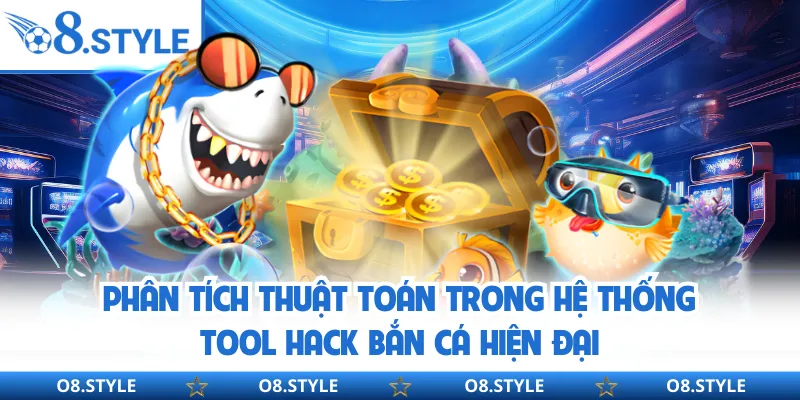 Tool Hack Bắn Cá - Làm Chủ Hành Trình Săn Kho Báu Tại O8