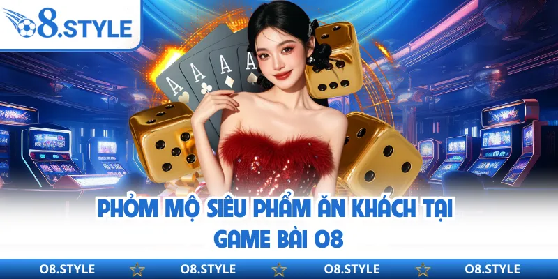 Game Bài O8 - Sòng Bài Trực Tuyến Chất Lượng Cao, Hấp Dẫn